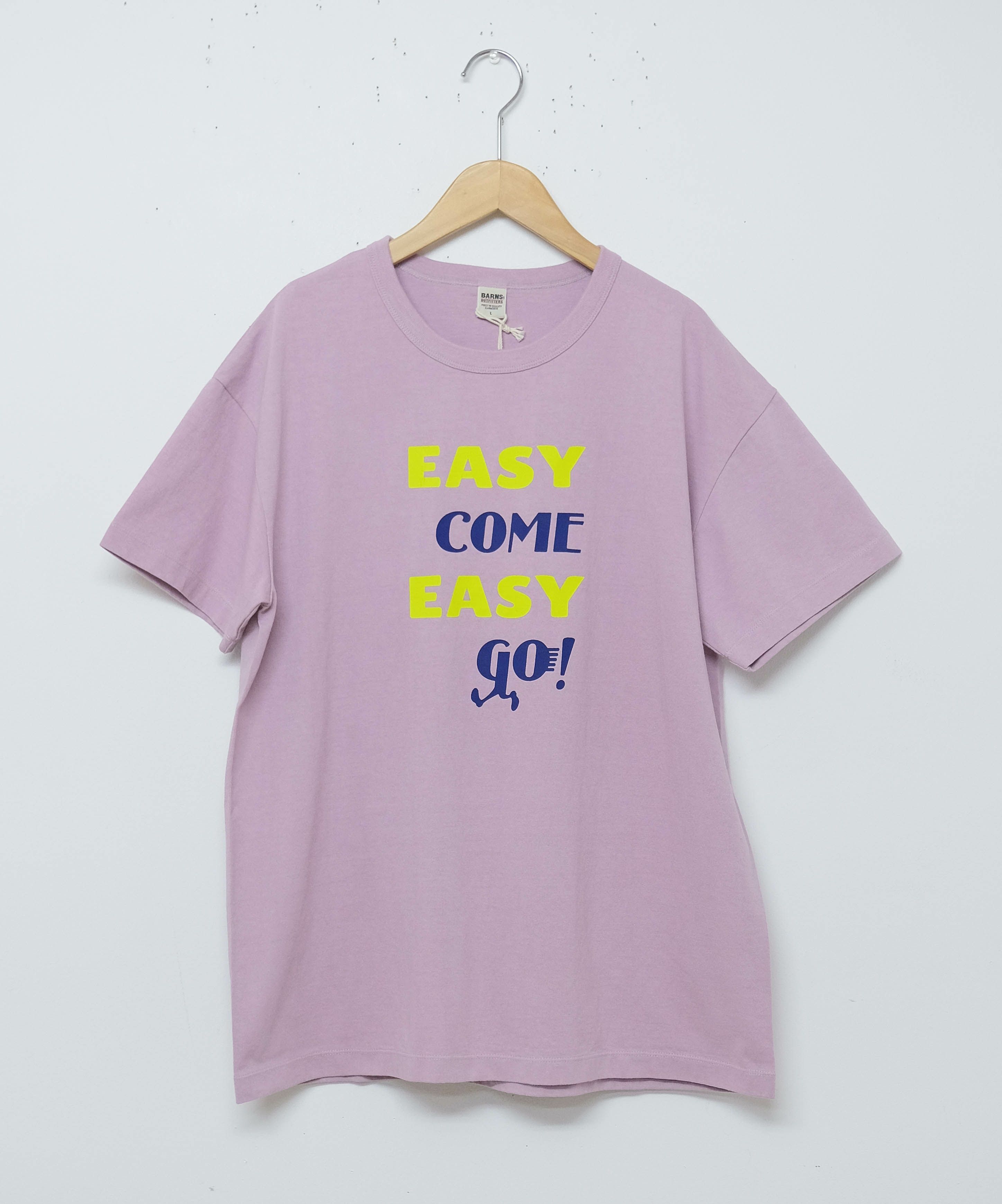  Barns｜"EASY COME EASY GO !" Tee [[BR-25173]][D]